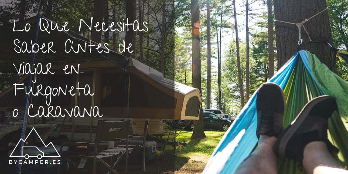 Lo-Que-Necesitas-Saber-Antes-de-Viajar-en-Furgoneta-o-Caravana